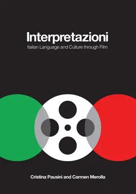 Interpretazioni: Italienische Sprache und Kultur im Film - Interpretazioni: Italian Language and Culture Through Film