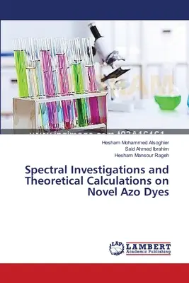 Spektraluntersuchungen und theoretische Berechnungen zu neuartigen Azofarbstoffen - Spectral Investigations and Theoretical Calculations on Novel Azo Dyes