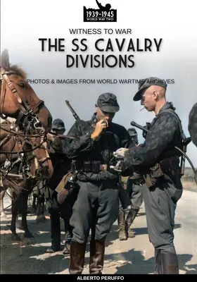 Die SS-Kavallerie-Divisionen - The SS Cavalry Divisions