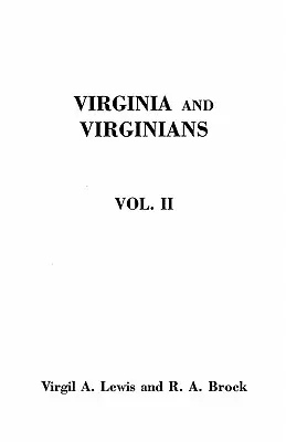 Virginia und die Virginier, 1606-1888. in zwei Bänden. Band II - Virginia and Virginians, 1606-1888. in Two Volumes. Volume II