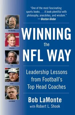 Gewinnen auf die NFL-Art: Führungslektionen von den besten Head Coaches im Football - Winning the NFL Way: Leadership Lessons from Football's Top Head Coaches