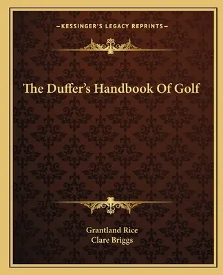 Das Duffer's Handbuch des Golfsports - The Duffer's Handbook Of Golf