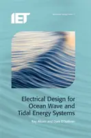Elektrischer Entwurf für Meereswellen- und Gezeitenenergieanlagen - Electrical Design for Ocean Wave and Tidal Energy Systems