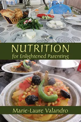 Ernährung für aufgeklärte Elternschaft - Nutrition for Enlightened Parenting