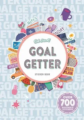 Oh Stick! Goal Getter Sticker Book: Über 700 Sticker für die Tagesplanung und mehr - Oh Stick! Goal Getter Sticker Book: Over 700 Stickers for Daily Planning and More