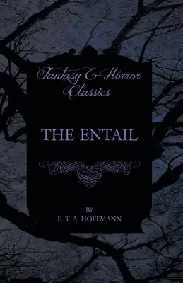 Der Entail (Fantasy- und Horror-Klassiker) - The Entail (Fantasy and Horror Classics)