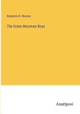 Die Green Mountain Boys - The Green Mountain Boys