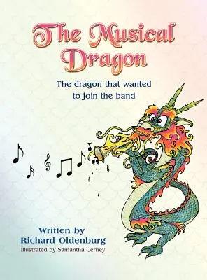 Der musikalische Drache: Der Drache, der in die Band wollte - The Musical Dragon: The Dragon That Wanted to Join the Band