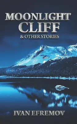 Mondscheinklippe: Und andere Geschichten - Moonlight Cliff: And Other Stories