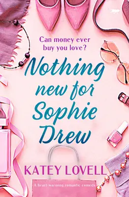 Nichts Neues für Sophie Drew: Eine herzerwärmende romantische Komödie - Nothing New for Sophie Drew: A Heart-Warming Romantic Comedy