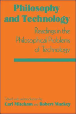 Philosophie und Technologie: Lektüre zu den philosophischen Problemen der Technik - Philosophy and Technology: Readings in the Philosophical Problems of Technology