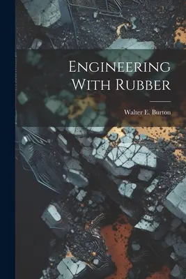 Technik mit Kautschuk - Engineering With Rubber