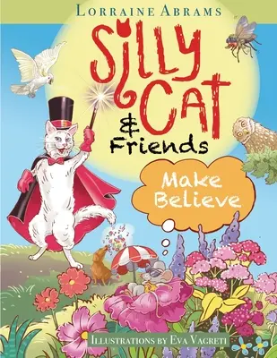 Alberne Katze und Freunde, die sich etwas einbilden - Silly Cat and Friends Make Believe