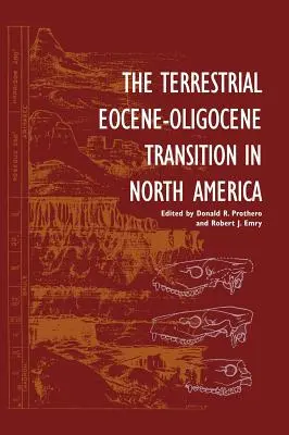 Der terrestrische Eozän-Oligozän-Übergang in Nordamerika - The Terrestrial Eocene-Oligocene Transition in North America