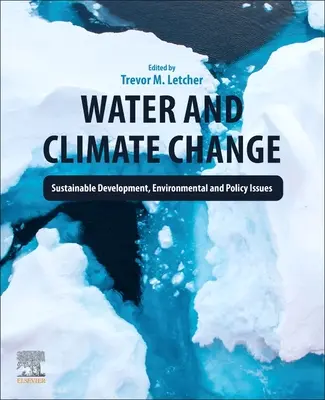 Wasser und Klimawandel: Nachhaltige Entwicklung, Umwelt- und Politikfragen - Water and Climate Change: Sustainable Development, Environmental and Policy Issues