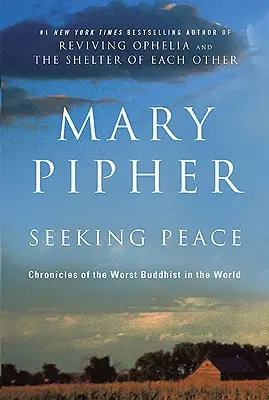 Auf der Suche nach Frieden: Die Chroniken des schlimmsten Buddhisten der Welt - Seeking Peace: Chronicles of the Worst Buddhist in the World