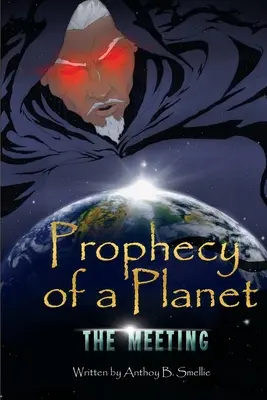 Prophezeiung eines Planeten: Die Begegnung - Prophecy of a Planet: The Meeting