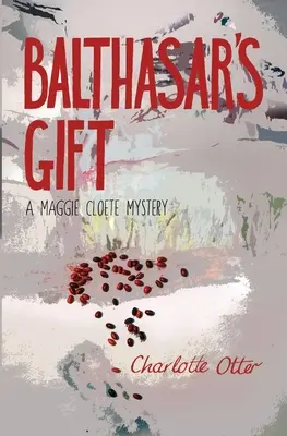 Balthasars Geschenk. ein Maggie Cloete-Krimi - Balthasar's Gift. a Maggie Cloete Mystery