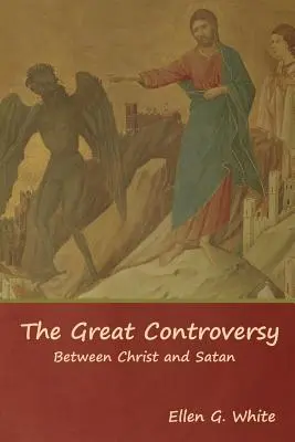 Der große Streit; zwischen Christus und Satan - The Great Controversy; Between Christ and Satan