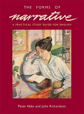 Die Formen der Erzählung: Ein praktisches Studienhandbuch für Englisch - The Forms of Narrative: A Practical Study Guide for English