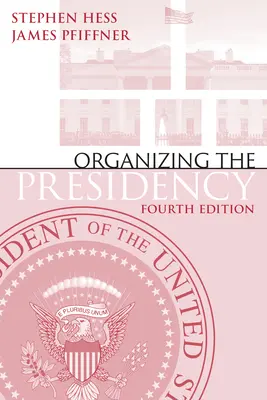 Die Organisation der Präsidentschaft - Organizing the Presidency