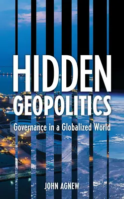 Versteckte Geopolitik: Regieren in einer globalisierten Welt - Hidden Geopolitics: Governance in a Globalized World
