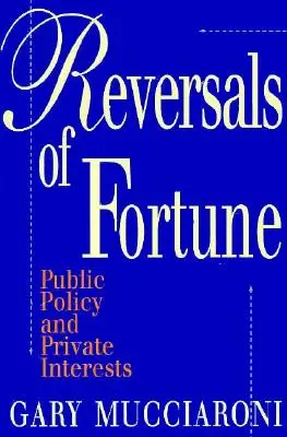 Reversals of Fortune: Öffentliche Politik und Privatinteressen - Reversals of Fortune: Public Policy and Private Interests