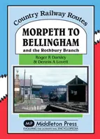 Morpeth nach Bellingham - und die Rothbury Branch - Morpeth to Bellingham - And the Rothbury Branch