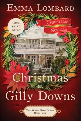 Weihnachten in Gilly Downs (Die Weiße-Segel-Reihe Buch 4) - Christmas at Gilly Downs (The White Sails Series Book 4)