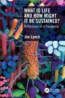 Was ist Leben und wie kann es erhalten werden? Reflexionen in einer Pandemie - What Is Life and How Might It Be Sustained?: Reflections in a Pandemic