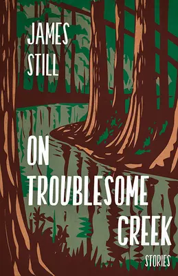 On Troublesome Creek: Geschichten - On Troublesome Creek: Stories