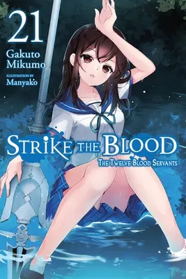 Strike the Blood, Bd. 21 (Light Novel): Die Zwölf Blutdiener - Strike the Blood, Vol. 21 (Light Novel): The Twelve Blood Servants