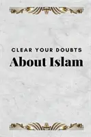 Beseitigen Sie Ihre Zweifel am Islam - Clear Your Doubts about Islam