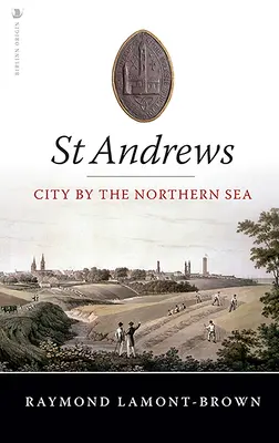 St. Andrews: Die Stadt an der Nordsee - St Andrews: City by the Northern Sea