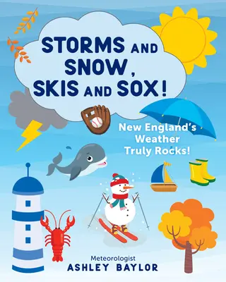 Stürme und Schnee, Skier und Sox! Neuenglands Wetter hat es in sich! - Storms and Snow, Skis and Sox! New England's Weather Truly Rocks!