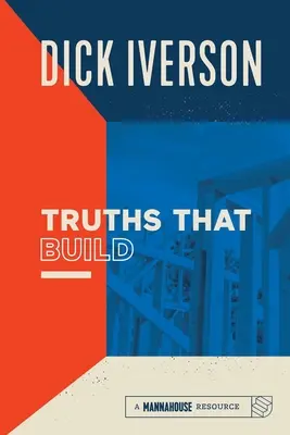 Wahrheiten, die aufbauen: Prinzipien, die das Volk Gottes aufrichten und stärken werden - Truths That Build: Principles that Will Establish and Strengthen the People of God