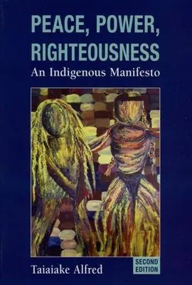 Frieden, Macht, Rechtschaffenheit: Ein indigenes Manifest - Peace, Power, Righteousness: An Indigenous Manifesto