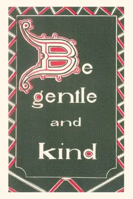 Jahrgangsjournal Sei sanft und freundlich - Vintage Journal Be Gentle and Kind