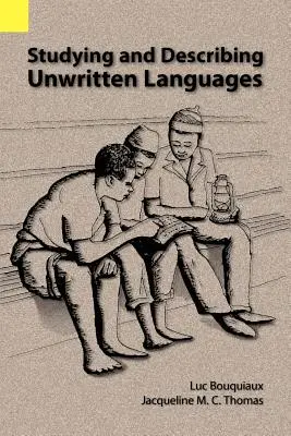 Studieren und Beschreiben von ungeschriebenen Sprachen - Studying and Describing Unwritten Languages