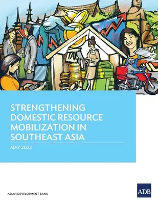 Stärkung der inländischen Ressourcenmobilisierung in Südostasien - Strengthening Domestic Resource Mobilization in Southeast Asia