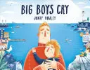 Große Jungs weinen - Big Boys Cry