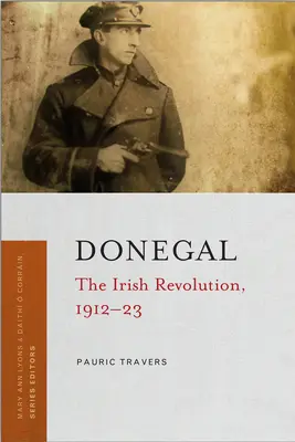 Donegal: Die irische Revolution, 1912-23 - Donegal: The Irish Revolution, 1912-23