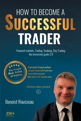 Wie man ein erfolgreicher Trader wird: Finanzmärkte, Trading, Scalping, Daytrading: der umfassende Leitfaden 2.0 - Der französische Bestseller des Tradings - How to become a successful trader: Financial Markets, Trading, Scalping, Day Trading: the immersive guide 2.0 - The French best seller of trading