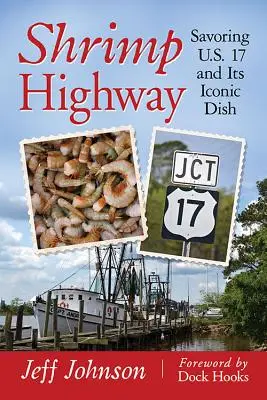 Shrimp Highway: Die U.S. 17 und ihr ikonisches Gericht genießen - Shrimp Highway: Savoring U.S. 17 and Its Iconic Dish