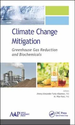 Abschwächung des Klimawandels: Treibhausgasreduzierung und Biochemikalien - Climate Change Mitigation: Greenhouse Gas Reduction and Biochemicals