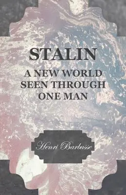 Stalin - Eine neue Welt durch einen Mann gesehen - Stalin - A New World Seen Through One Man