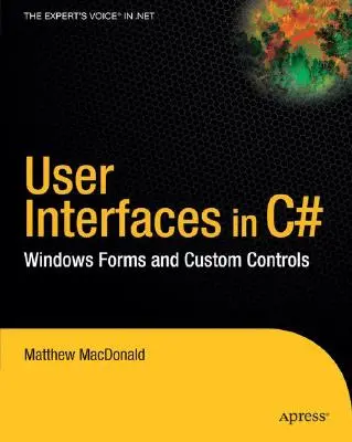 Benutzerschnittstellen in C#: Windows Forms und benutzerdefinierte Steuerelemente - User Interfaces in C#: Windows Forms and Custom Controls