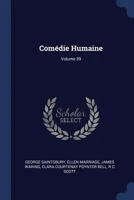 Comdie Humaine; Band 39 - Comdie Humaine; Volume 39