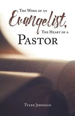 Die Arbeit eines Evangelisten, das Herz eines Pastors - The Work of an Evangelist, The Heart of a Pastor