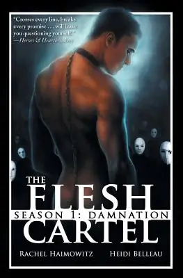 Das Flesh Kartell, Staffel 1: Verdammnis - The Flesh Cartel, Season 1: Damnation